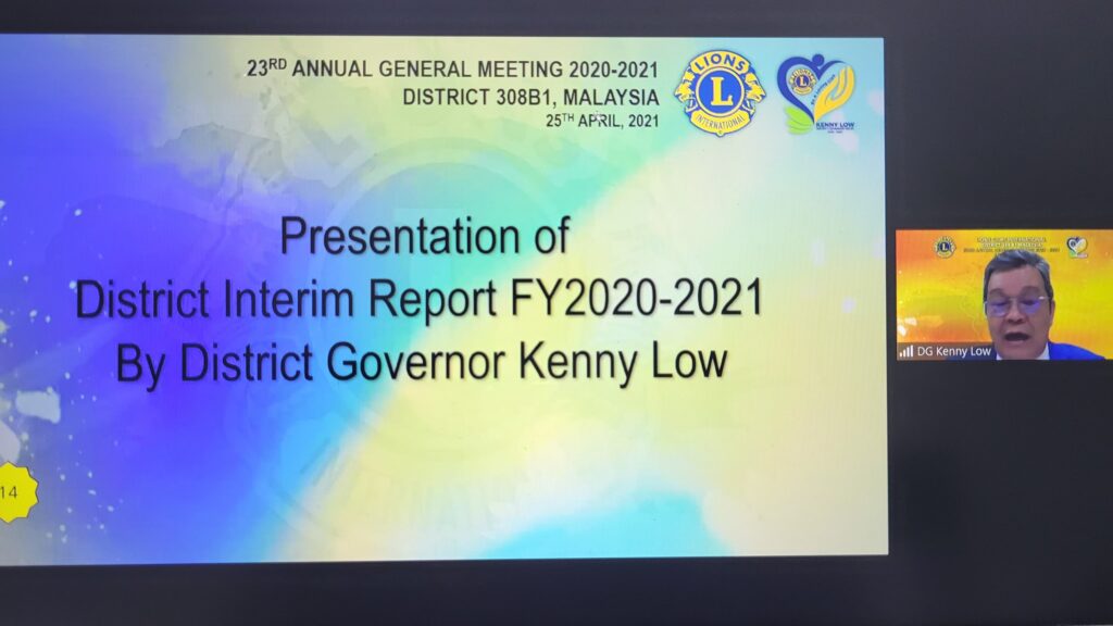 23rd District 308b1 Annual General Meeting Virtual 25th April 2021 Lions Clubs International District 308b1 Malaysia